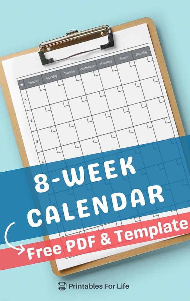 8-week calendar template displayed on a clipboard with text reading '8-Week Calendar Free PDF & Template' and the Printables For Life logo.