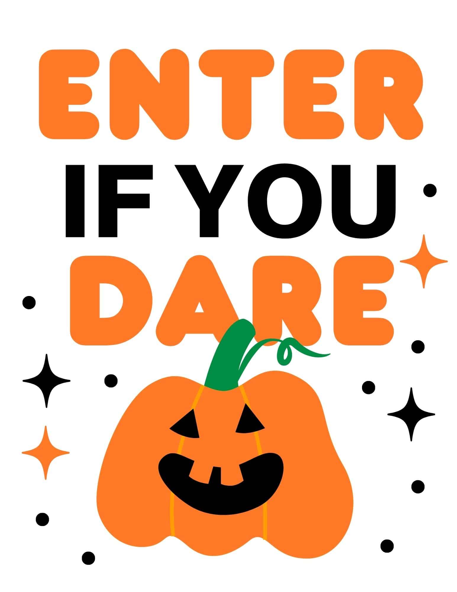 Orange Halloween sign that says Enter If You Dare