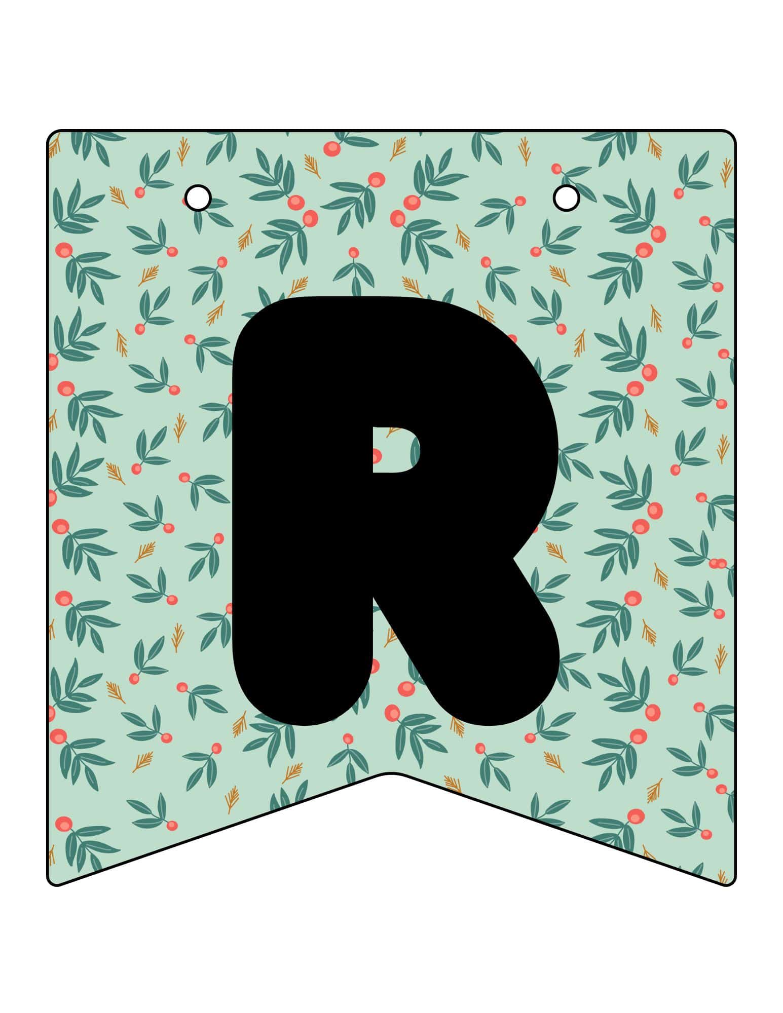 Printable Christmas banner panel featuring a large bold R on a teal leafy pattern with red berries.