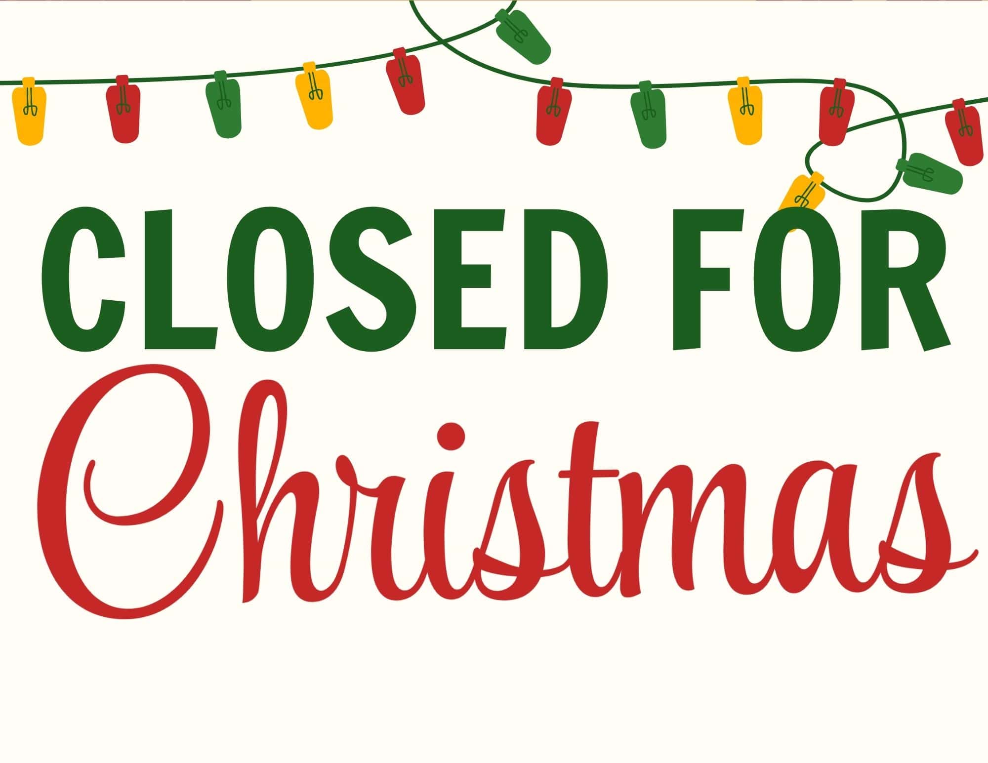 Closed for Christmas sign with green block letters and red script; string lights along the top.