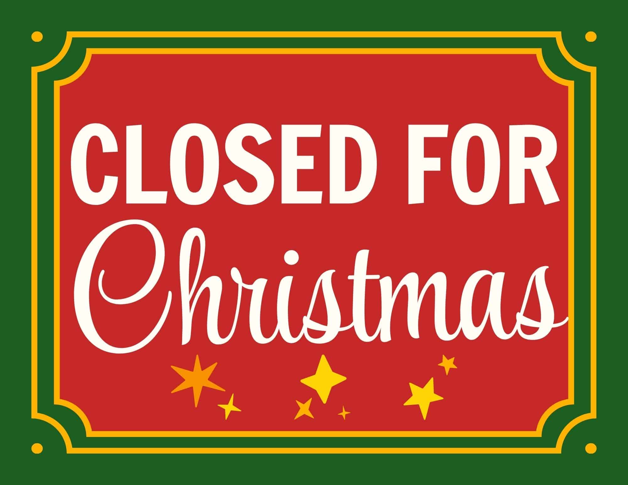 Closed for Christmas sign with red panel, green border, and yellow trim.