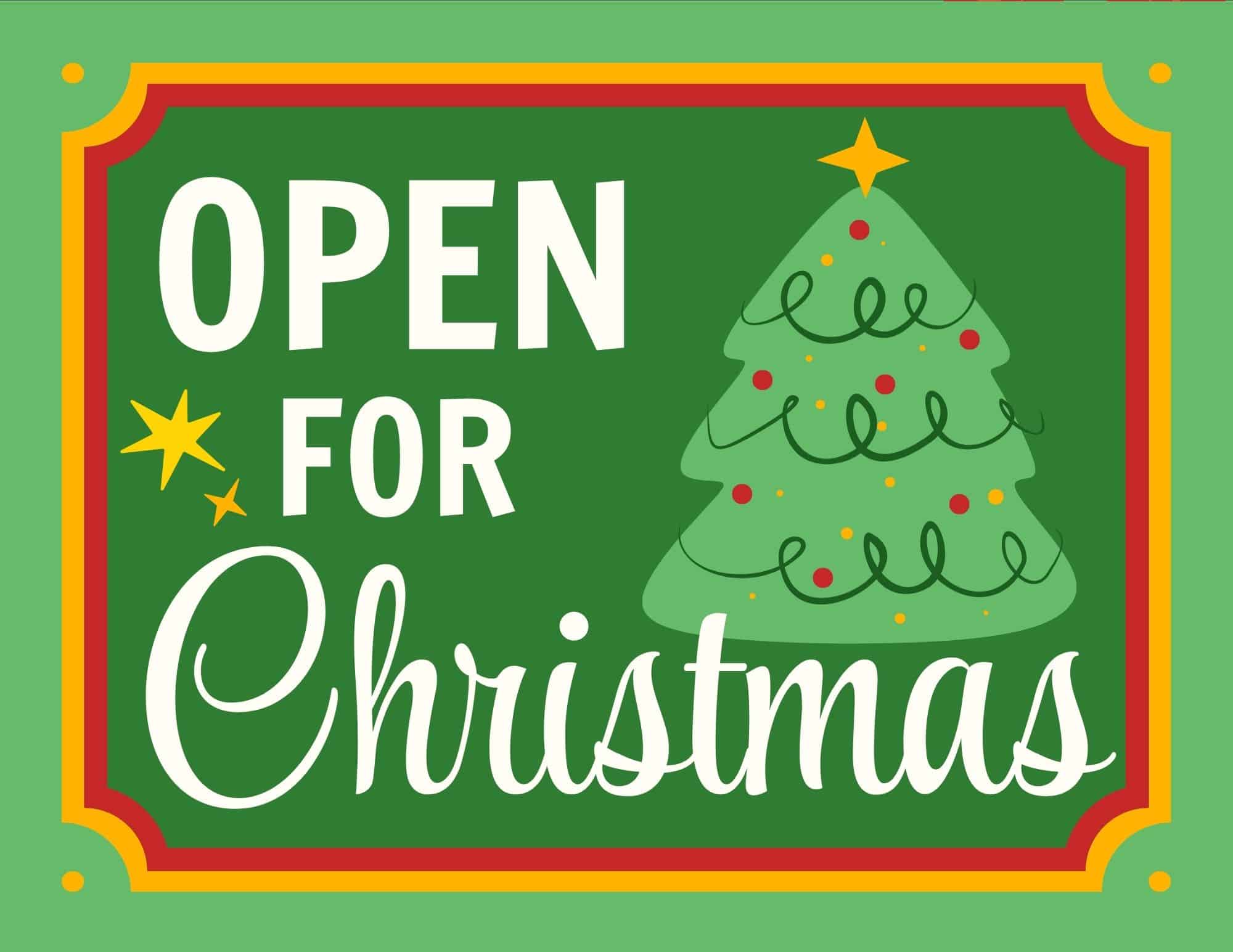 Open for Christmas sign with a Christmas tree graphic on a green background.