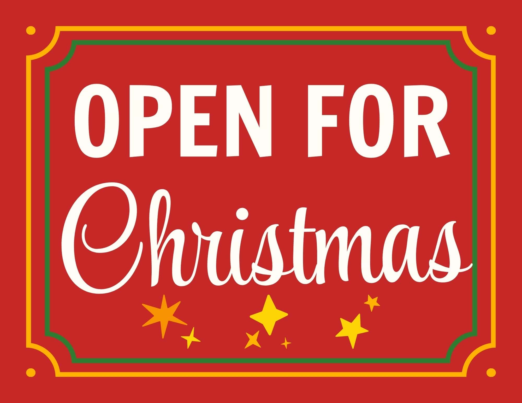 Open for Christmas sign with bold white uppercase text and script Christmas on a red background with decorative borders.