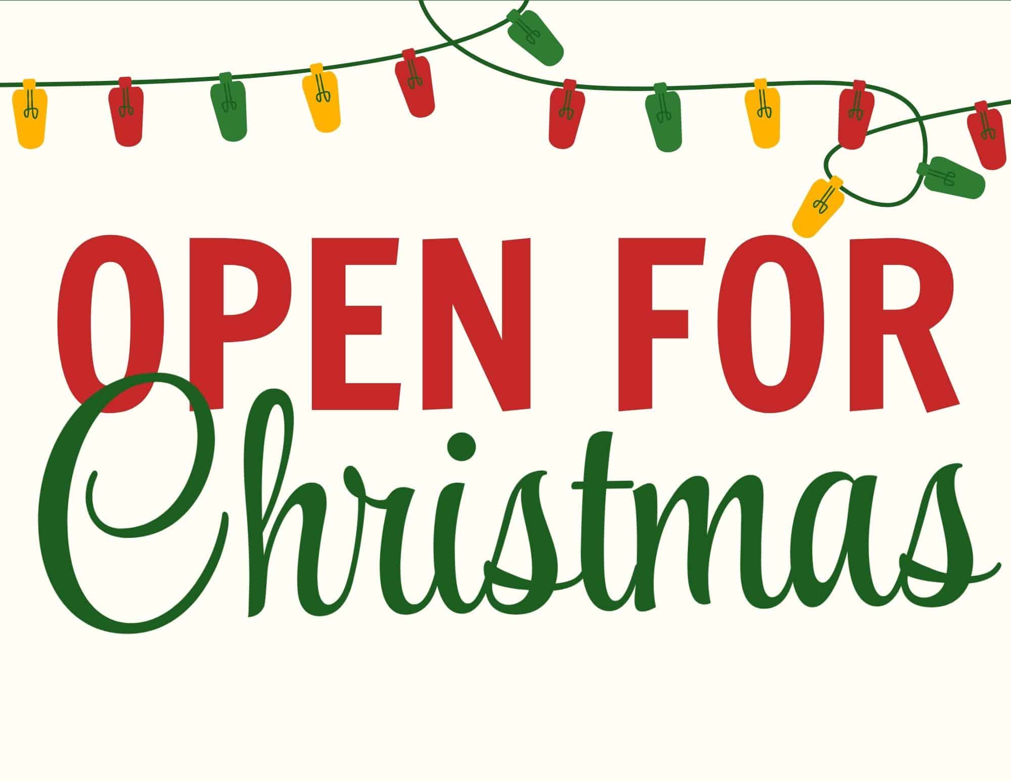 Open for Christmas sign with red OPEN FOR and green Christmas text, string lights at top.