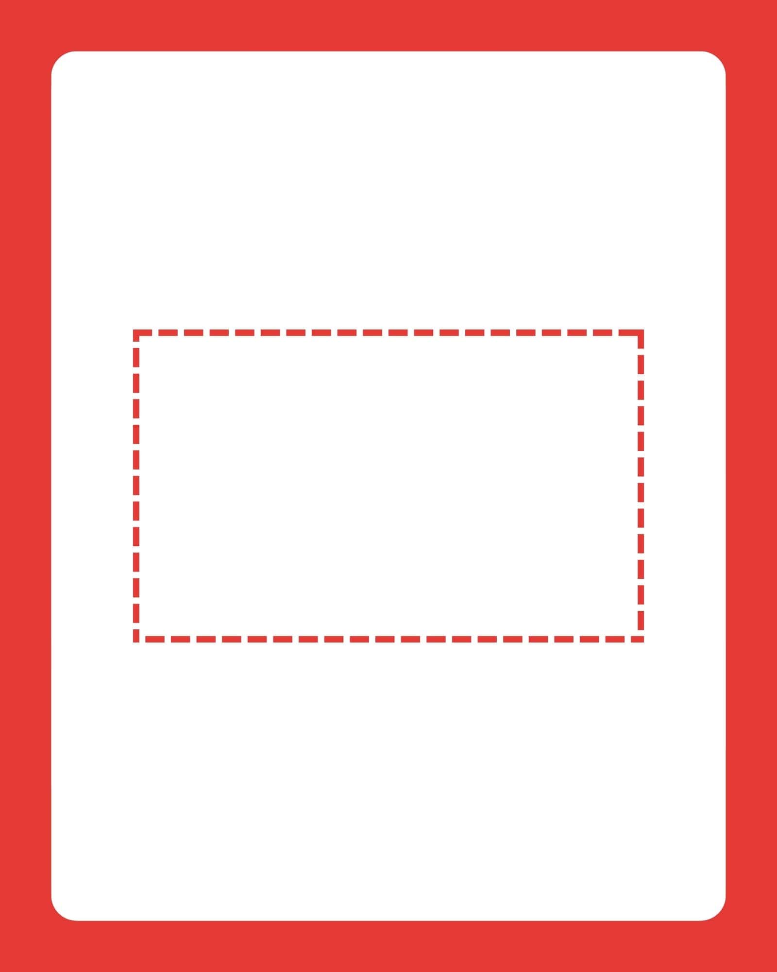 White rectangular card with rounded corners centered on red background and a dashed red rectangle near the upper middle.