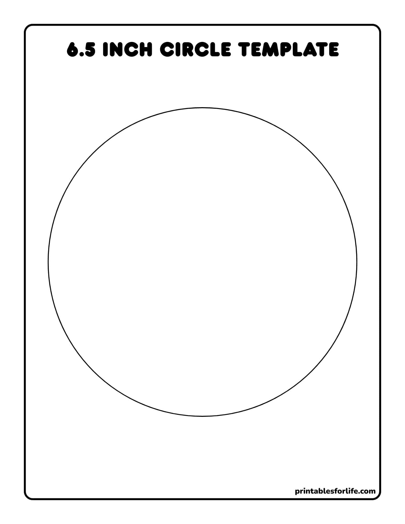 Large black-outlined circle centered on a vertical white rectangle with rounded black border and bold header text reading "6.5 INCH CIRCLE TEMPLATE" at top.