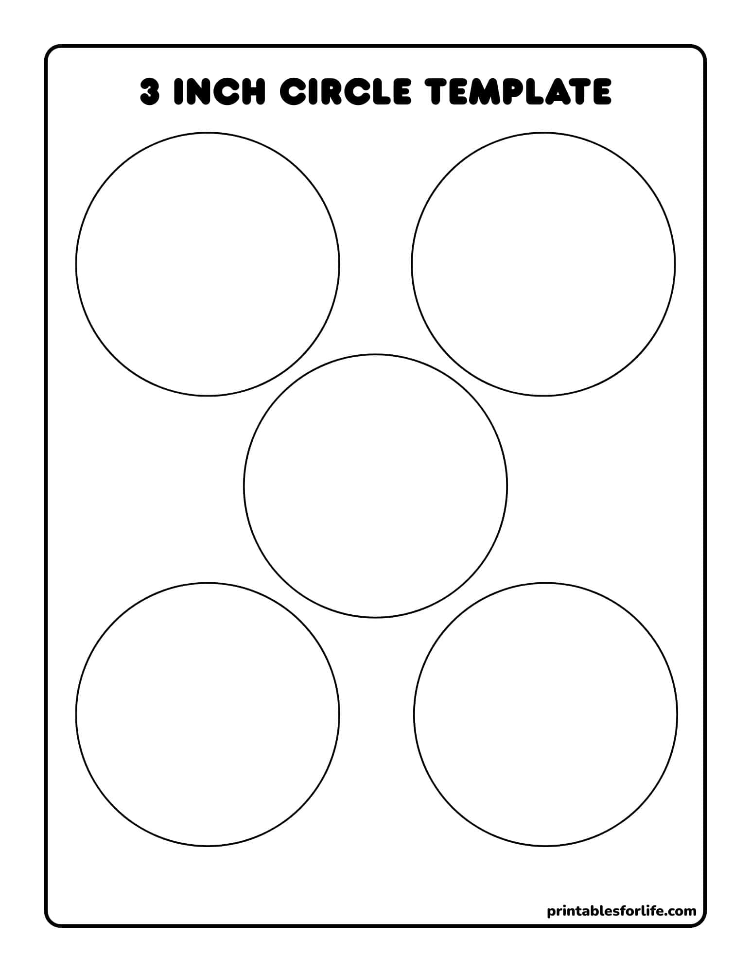 White printable sheet with six outlined 3-inch circles arranged in three rows inside a rounded rectangle border and bold title at top.
