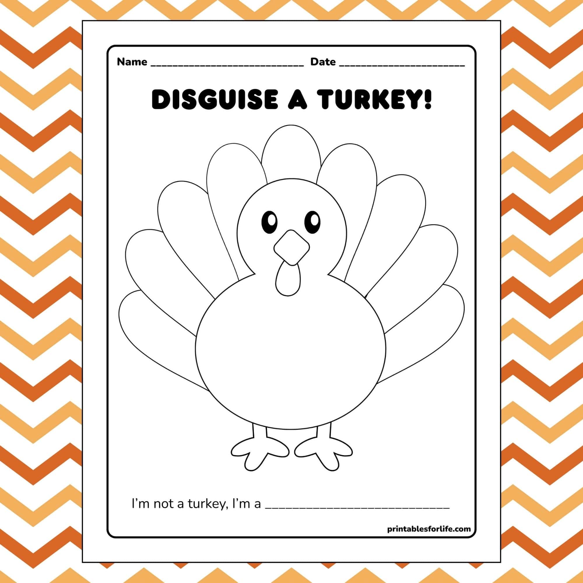 Black-and-white turkey coloring page with title 'Disguise a Turkey!' and orange chevron border.