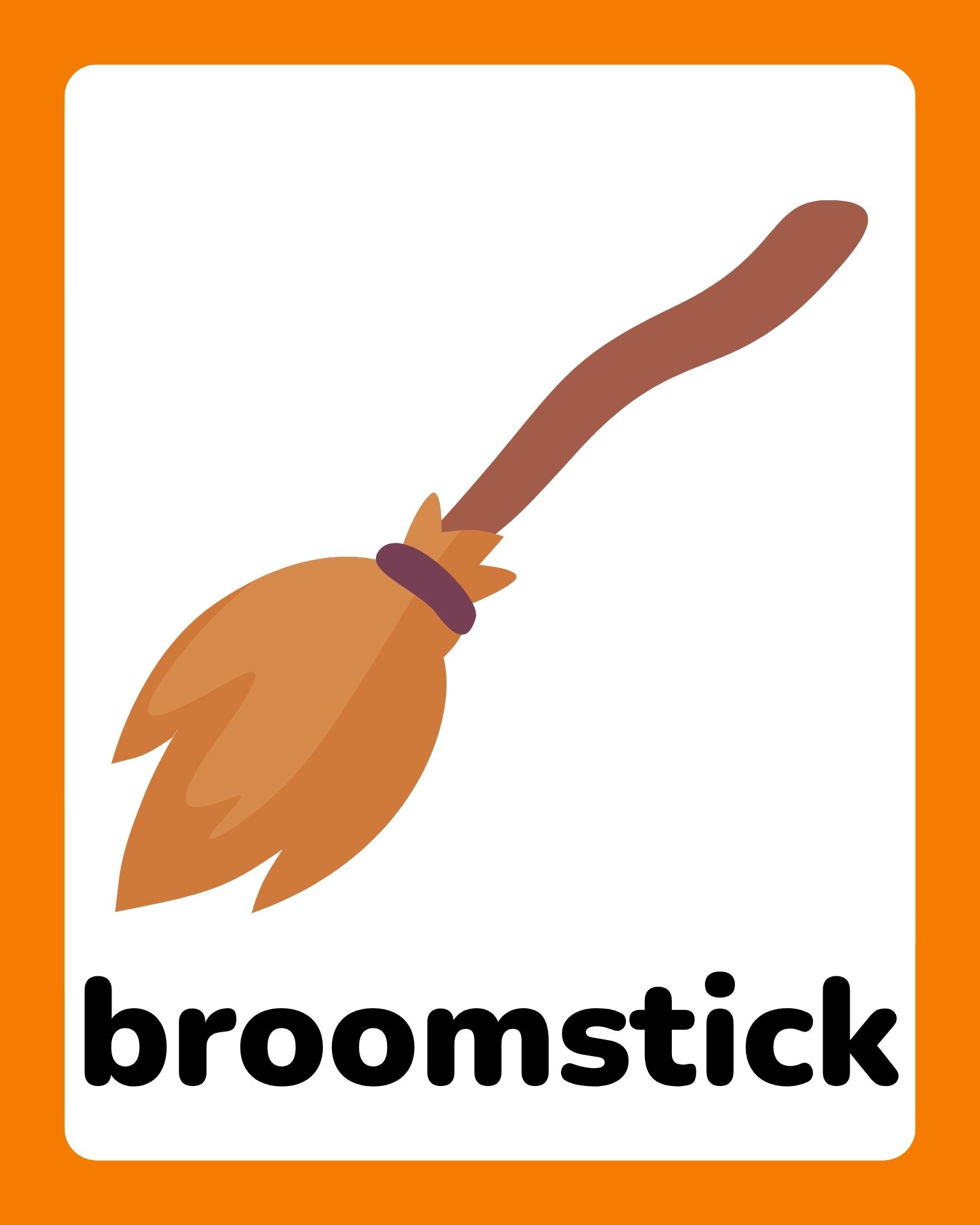 A simple illustration of a brown broomstick with straw bristles on a white card framed by an orange border, labeled 'broomstick'.