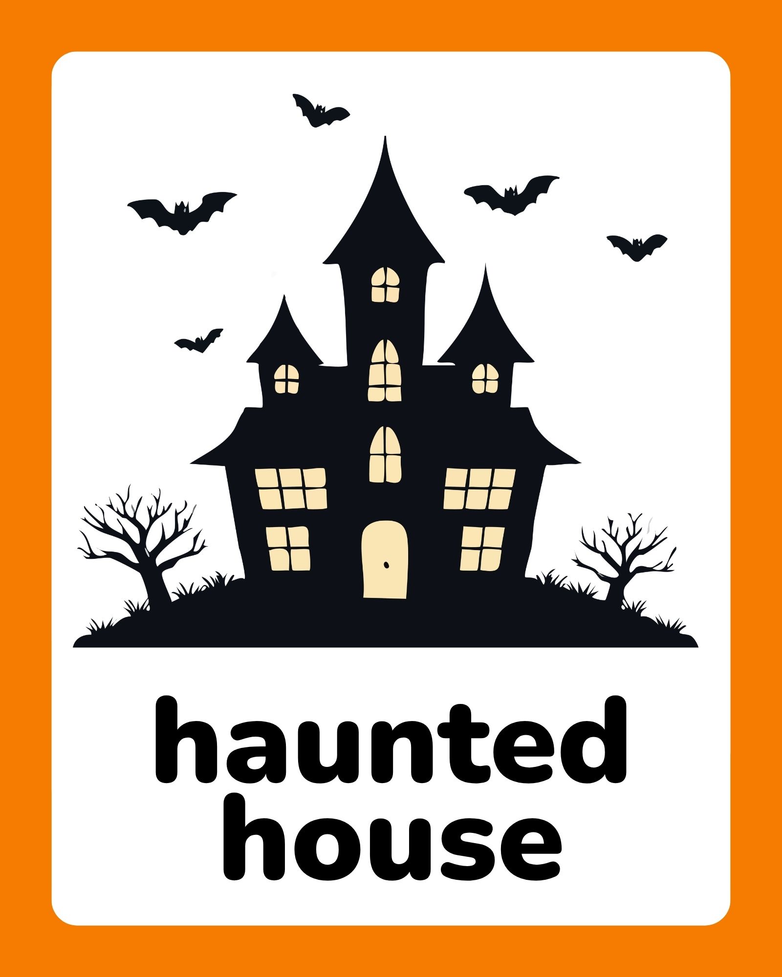 Silhouetted black haunted house with lit yellow windows, bats and leafless trees on white panel with orange border.