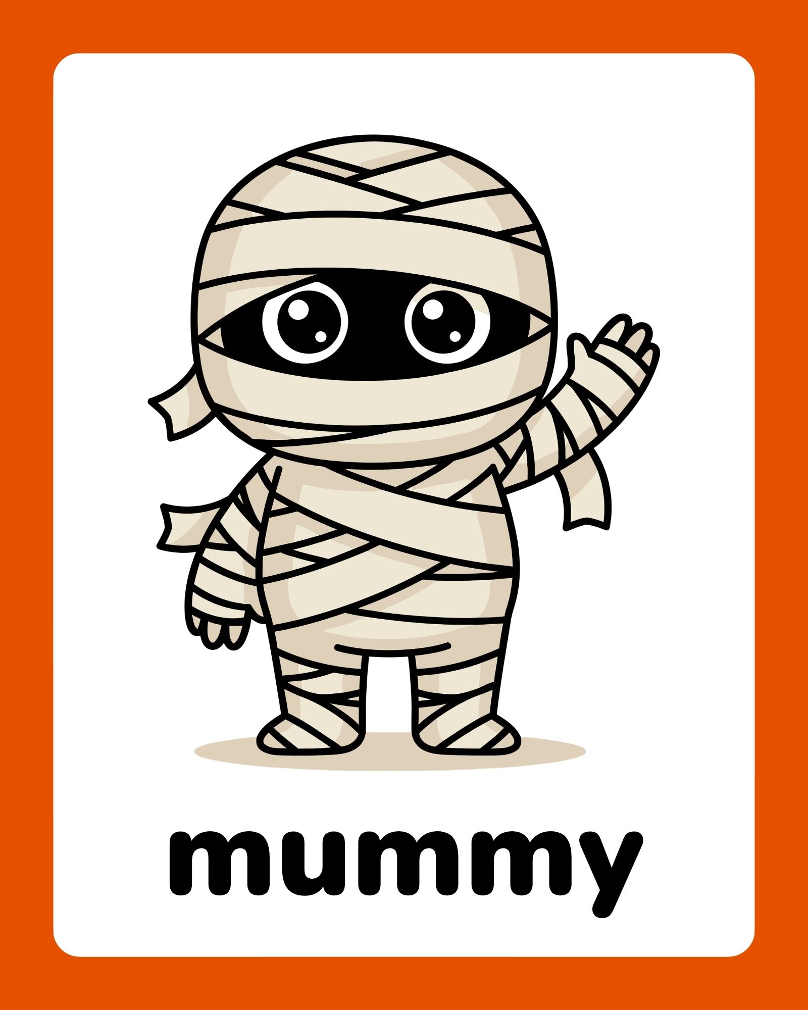 Cute cartoon mummy wrapped in beige bandages with big black eyes waving on a white card with orange border.