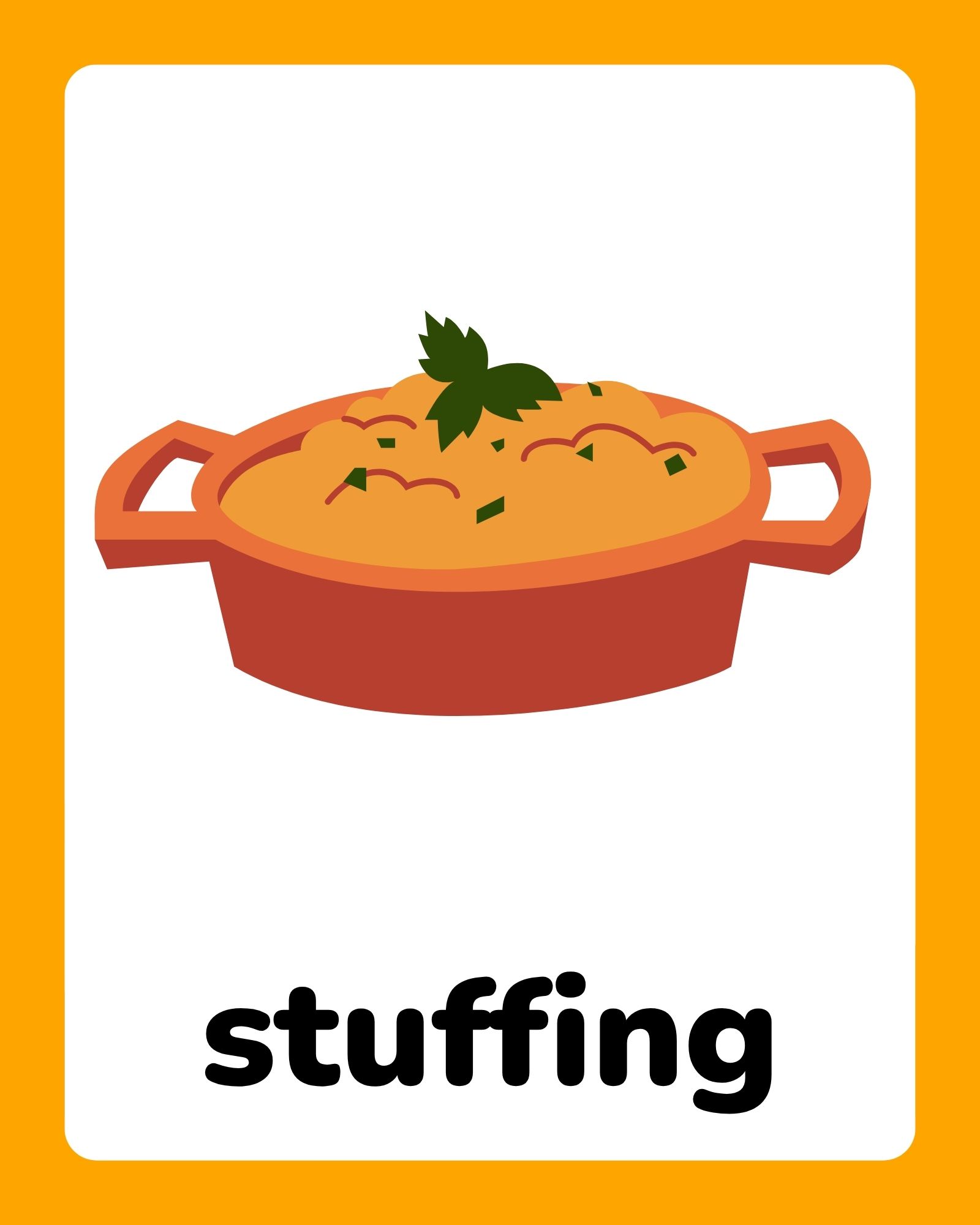 Top-centered orange casserole dish with stuffing and parsley garnish on a white card with orange border and bold word 'stuffing' below.